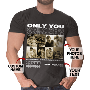 Personalized 'Only You' Black T-Shirts: Customized with Her/Him Photos for Boyfriends and Girlfriends | Ideal Couple Gift for Valentine's Day, Birthdays, Anniversaries, and More!