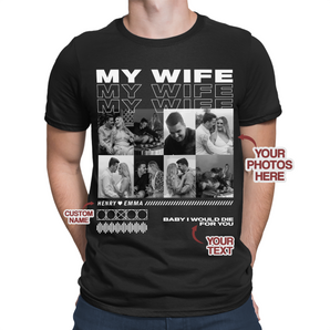 Custom 'My Wife' Black T-shirts: Personalize Your Photos and Text | Perfect Gift for Husband and Wife | Valentine's, Birthdays, Anniversaries & Special Occasions