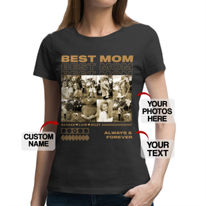 Personalized Best Mom T-shirts: Custom Your Photos And Text | Great for Mother's Day, Valentine's, Birthday, Anniversaries, and More!
