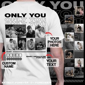Custom Only You White T-Shirts with Her/Him Photos: Personalized T-shirt for Boyfriends and Girlfriends | Perfect Gift For Couple| Great for Valentine's Day, Birthdays Anniversaries and More!