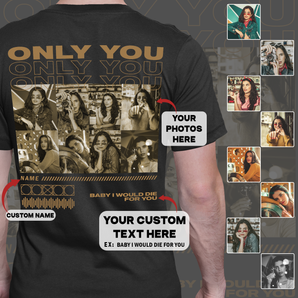 Gift Your Love with Only You Couple's T-shirts: Custom Design for Boyfriends, Girlfriends, and More | Perfect for Birthdays, Valentine's, and Beyond